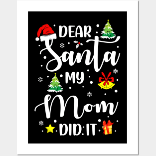 Dear Santa My Mom Did It Funny Xmas Gifts Posters and Art